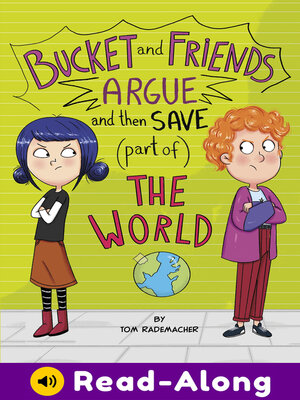 cover image of Bucket and Friends Argue and Then Save (Part of) the World